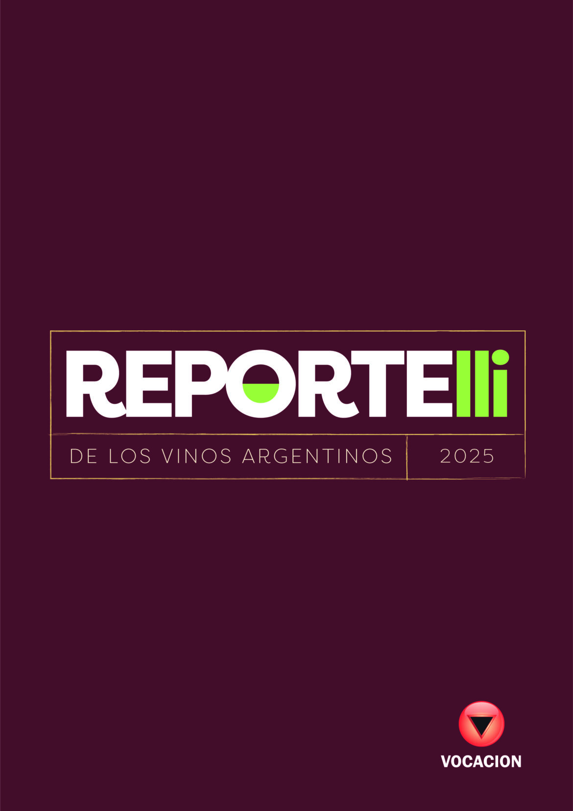 LLEGA LA SEGUNDA EDICIÓN DE REPORTELLI DE LOS VINOS ARGENTINOS
